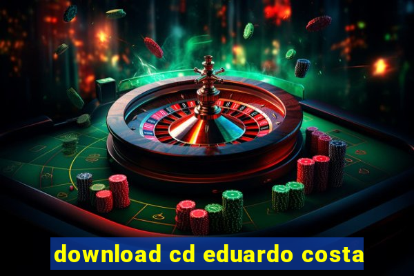 download cd eduardo costa